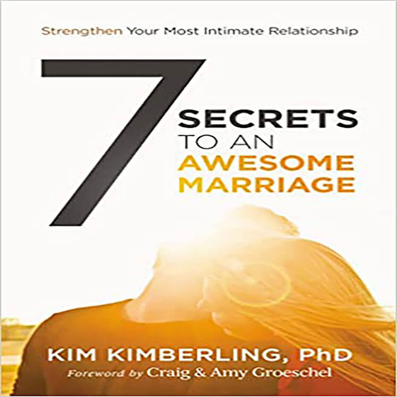 Bookcover 7 Secrets to an Awesome Marriage by Kim Kimberling, PhD